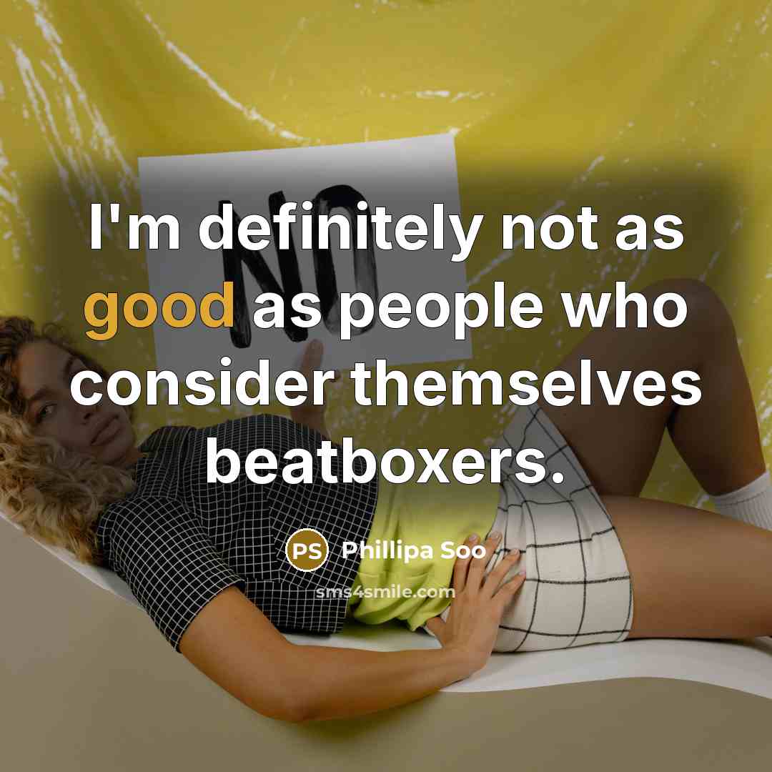 “I'm definitely not as good as people who consider themselves…” quote by Phillipa Soo