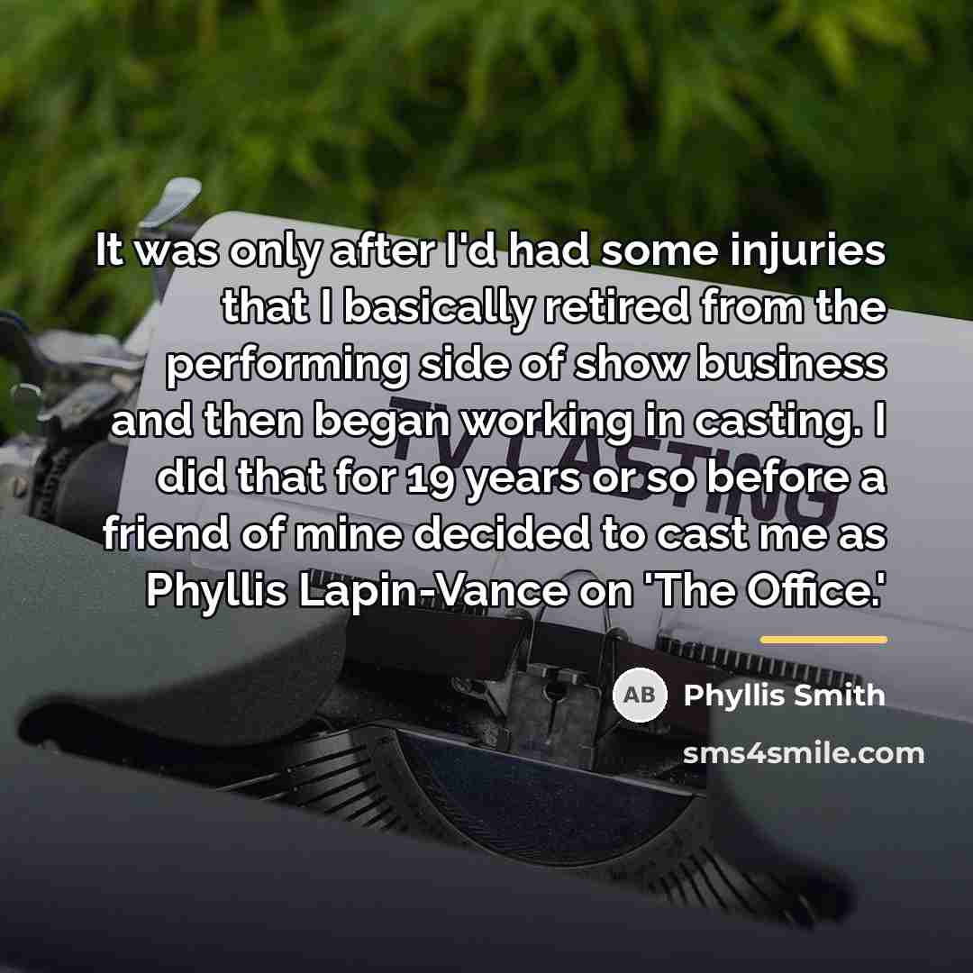 “It was only after I'd had some injuries that I…” quote by Phyllis Smith
