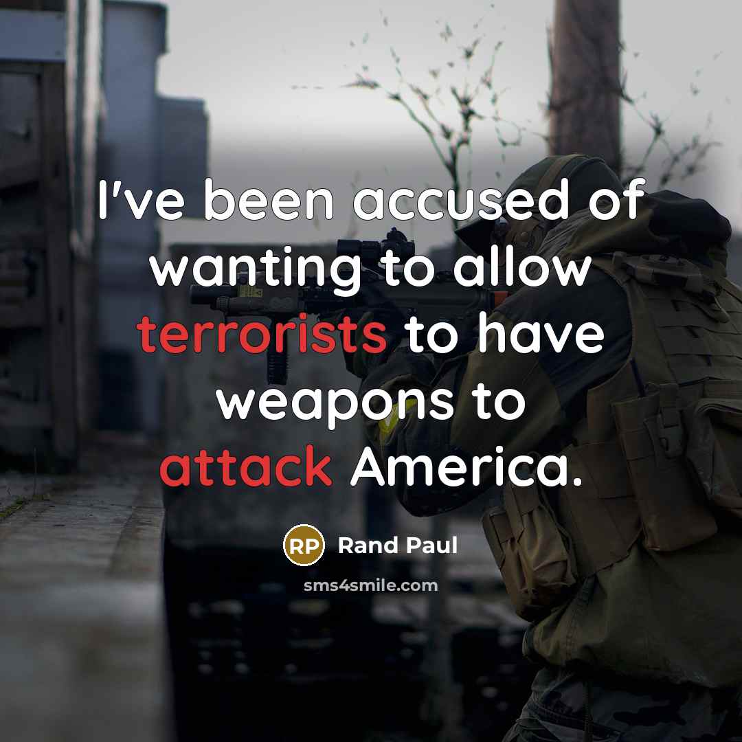“I've been accused of wanting to allow terrorists to have…” quote by Rand Paul