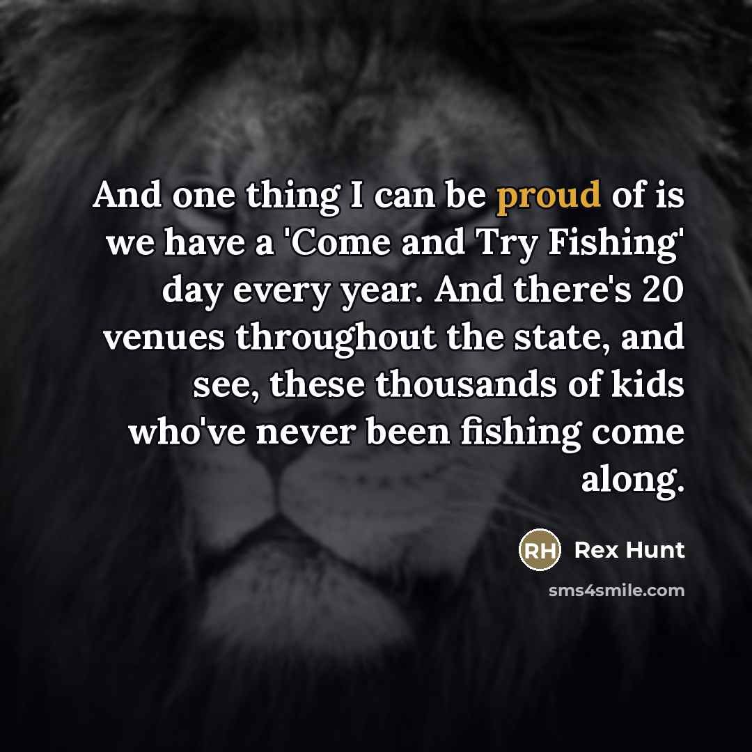 “And one thing I can be proud of is we…” quote by Rex Hunt