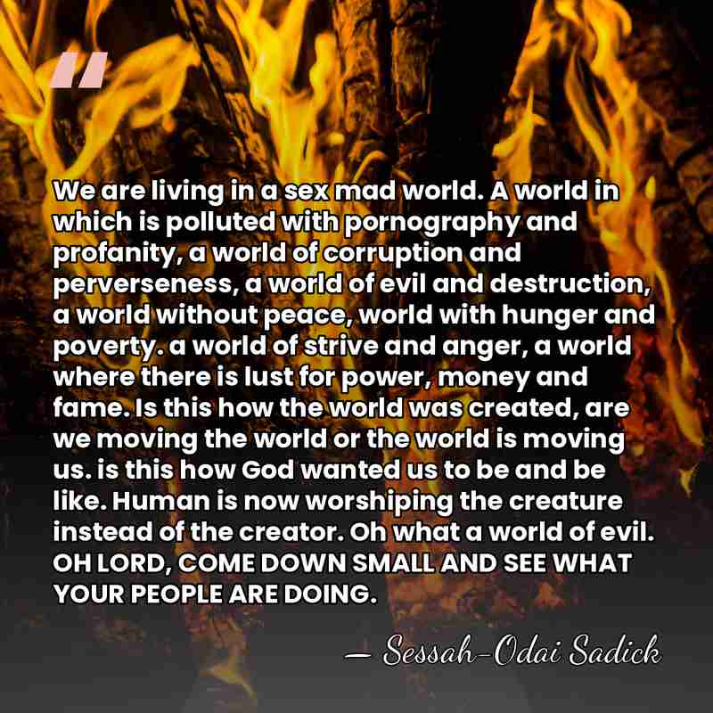 We are living in a sex mad world. A world in which&hellip; - Sessah-Odai Sadick