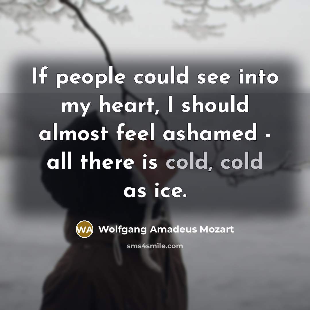 “If people could see into my heart, I should almost…” quote by Wolfgang Amadeus Mozart