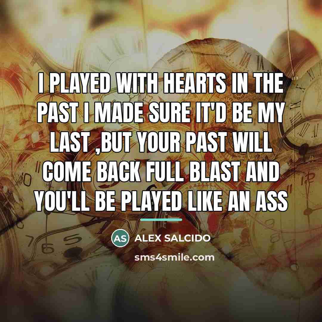 “I PLAYED WITH HEARTS IN THE PAST I MADE SURE…” quote by Alex Salcido