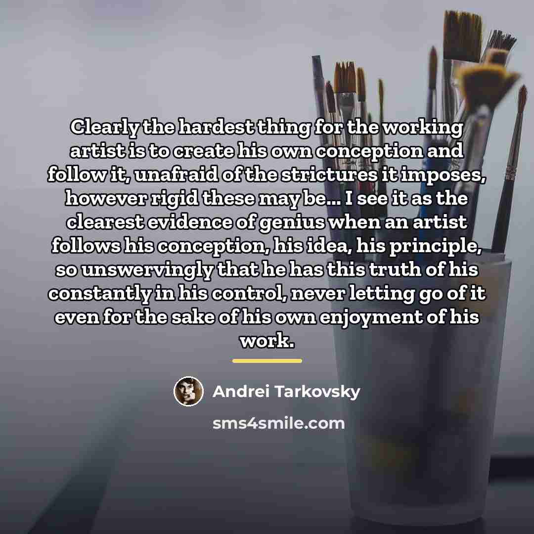 “Clearly the hardest thing for the working artist is to…” quote by Andrei Tarkovsky