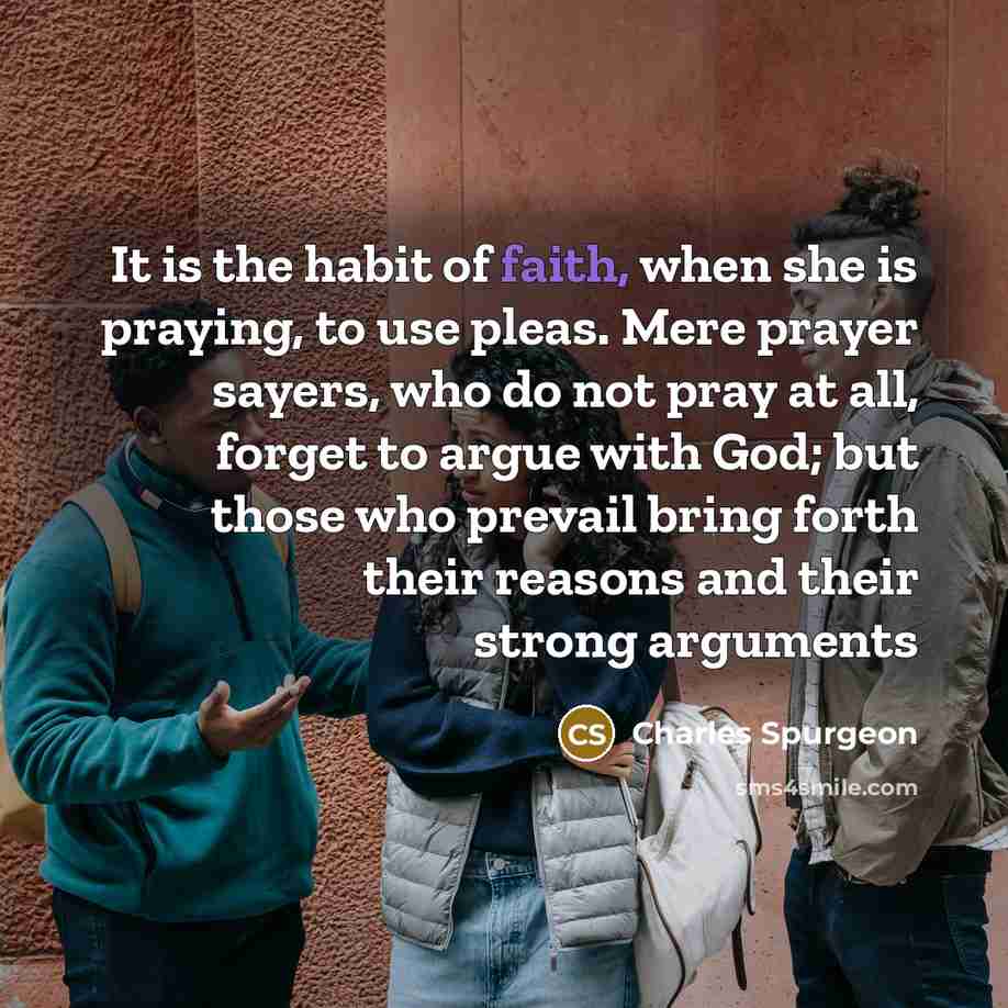 “It is the habit of faith, when she is praying,…” quote by Charles Spurgeon
