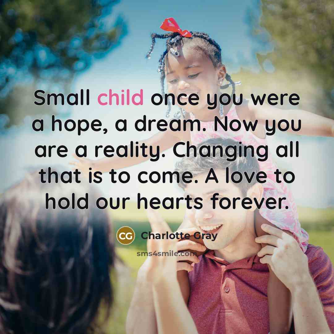 “Small child once you were a hope, a dream. Now…” quote by Charlotte Gray