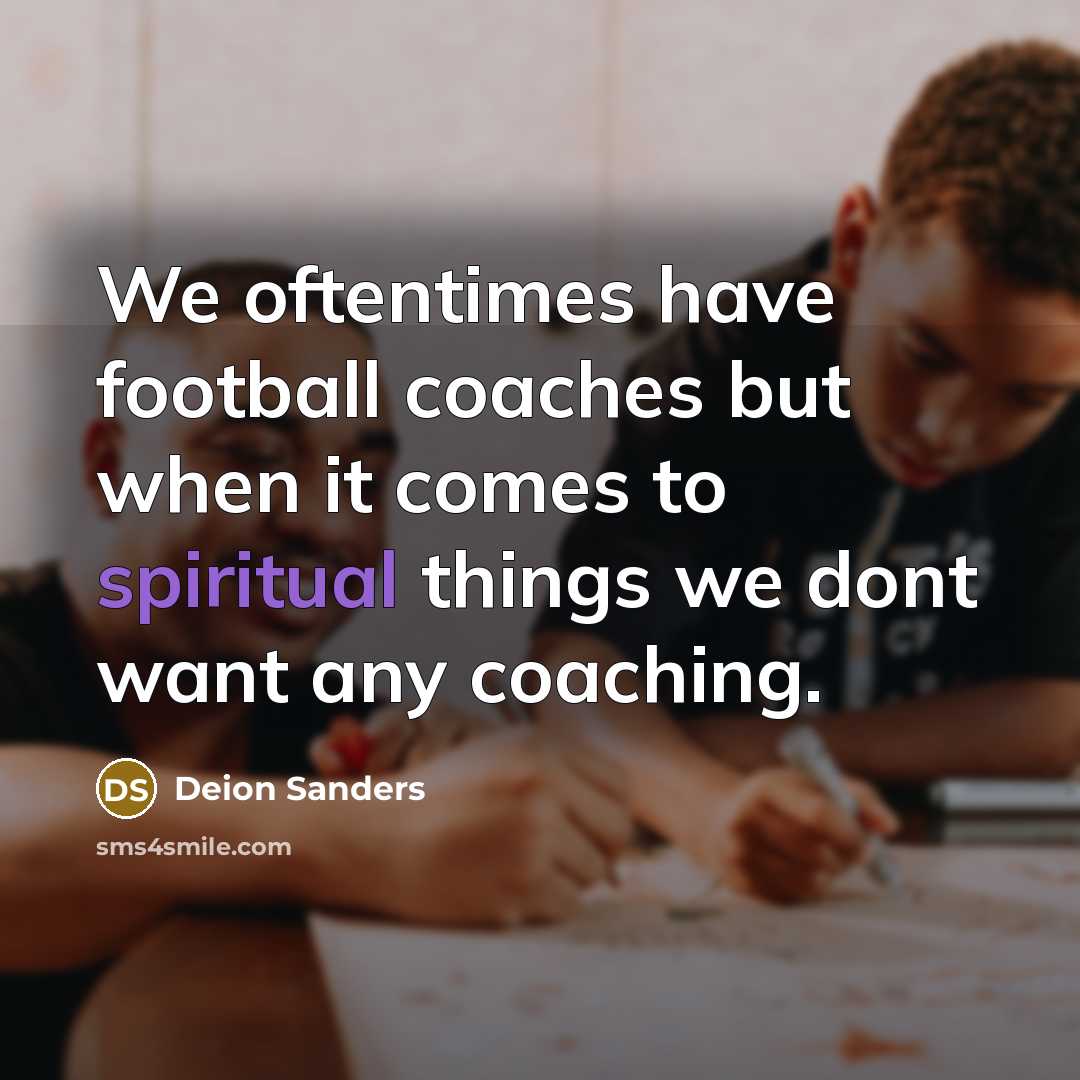 “We oftentimes have football coaches but when it comes to…” quote by Deion Sanders