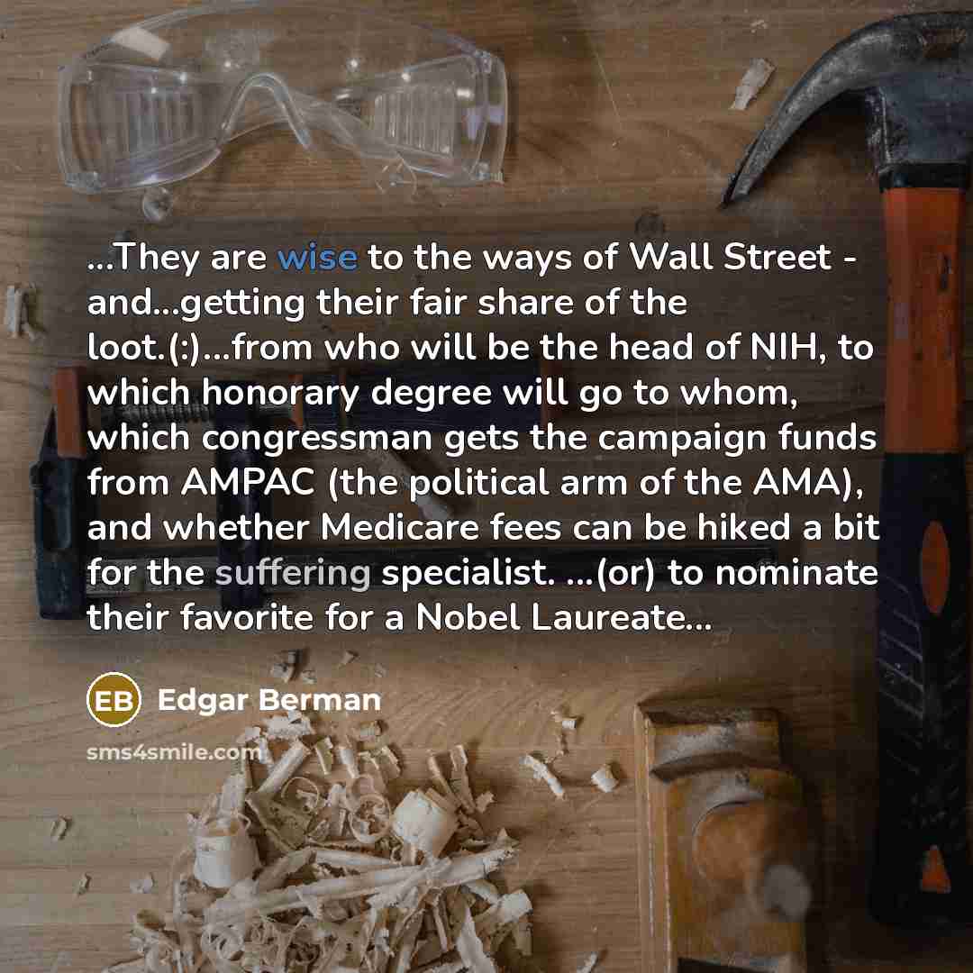 “...They are wise to the ways of Wall Street -…” quote by Edgar Berman
