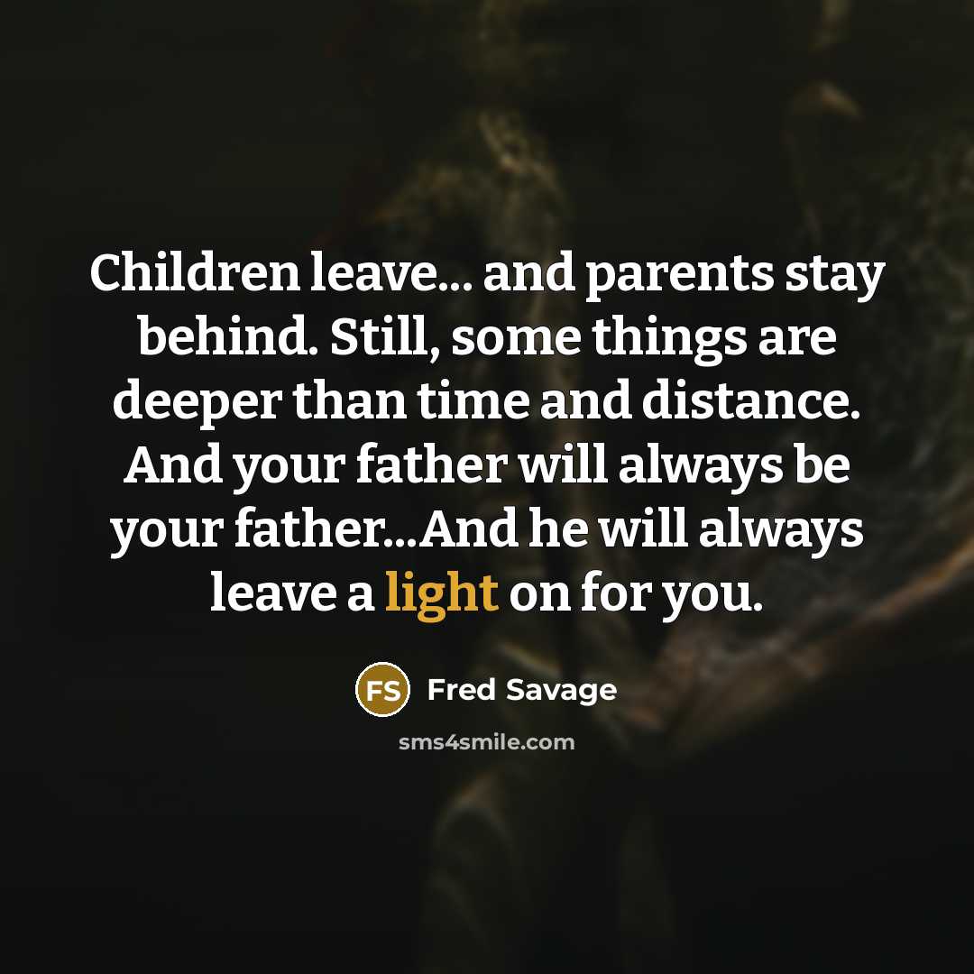 “Children leave... and parents stay behind. Still, some things are…” quote by Fred Savage