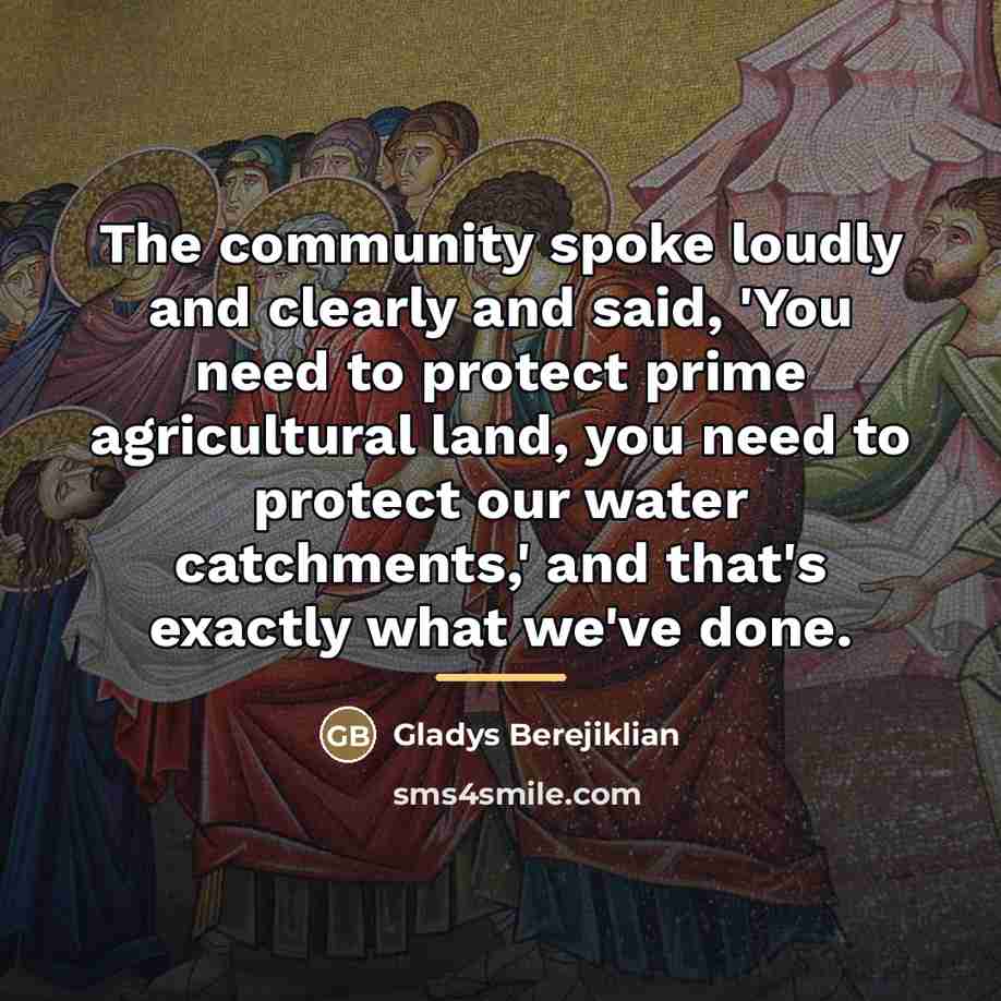 “The community spoke loudly and clearly and said, 'You need…” quote by Gladys Berejiklian