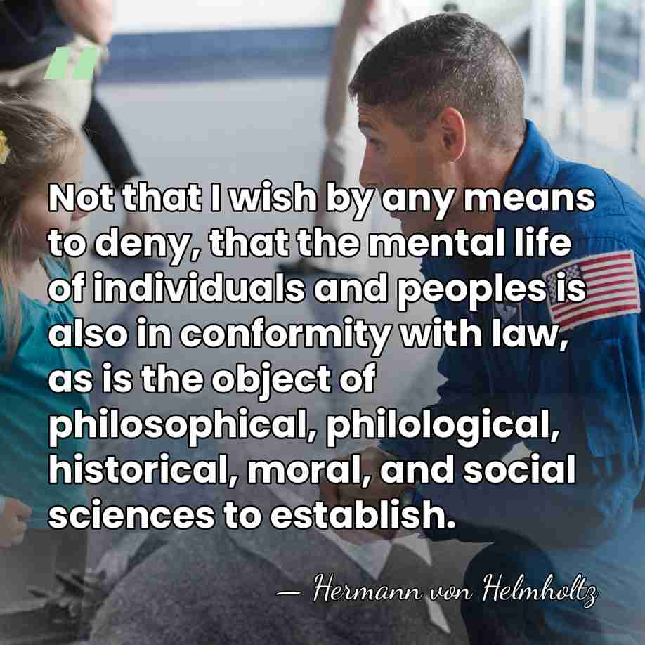 Not that I wish by any means to deny, that the mental&hellip; - Hermann von Helmholtz