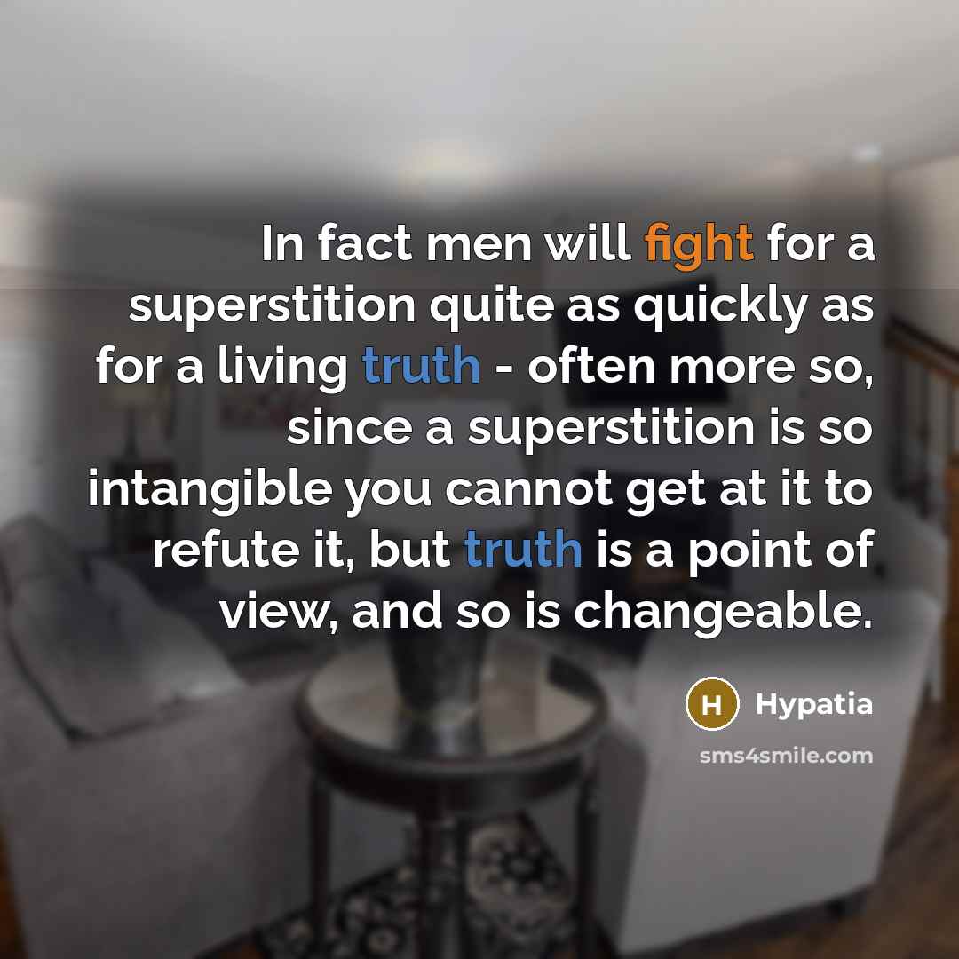 “In fact men will fight for a superstition quite as…” quote by Hypatia