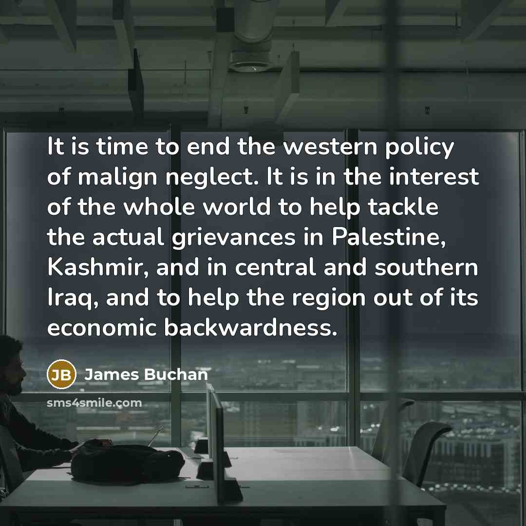 “It is time to end the western policy of malign…” quote by James Buchan