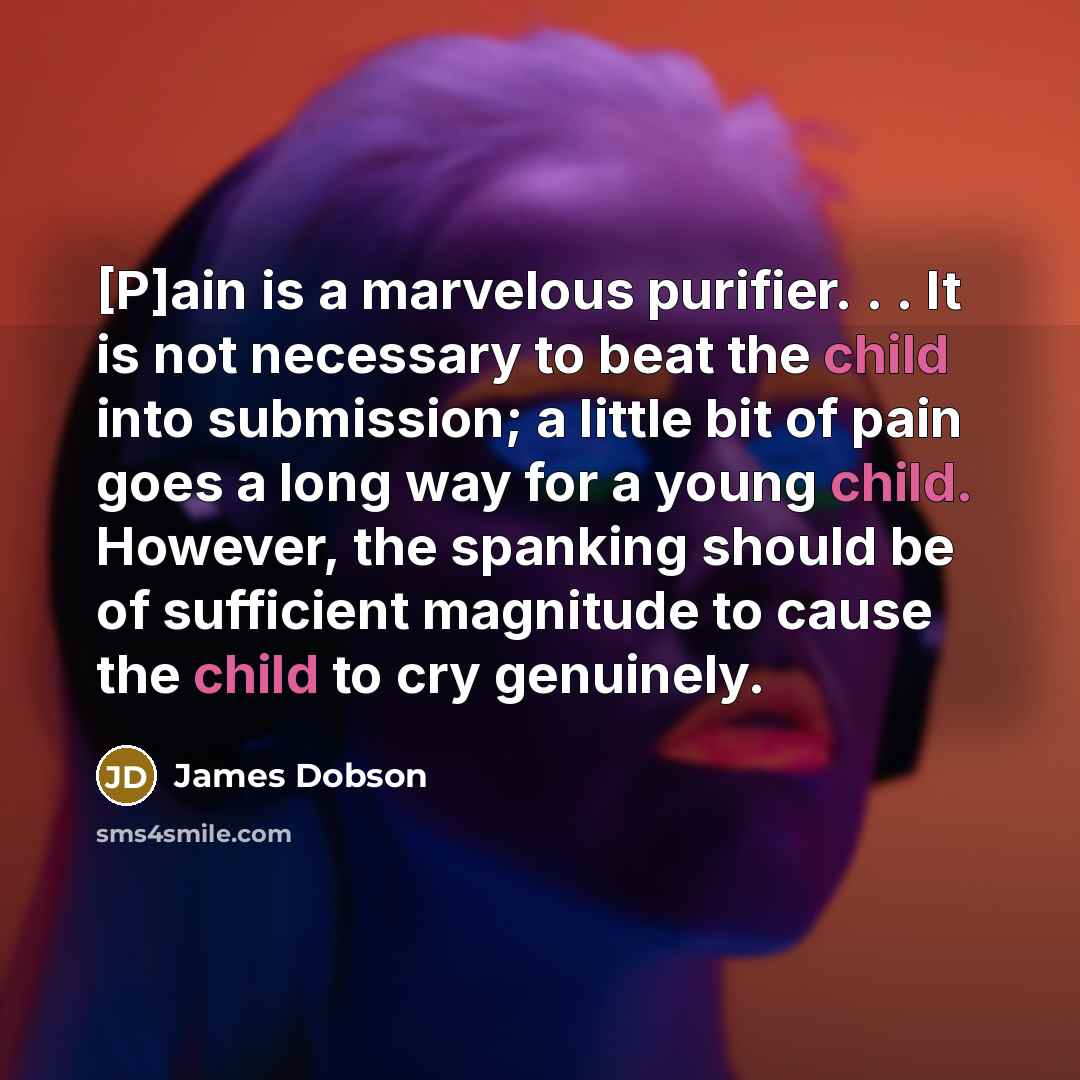 “[P]ain is a marvelous purifier. . . It is not…” quote by James Dobson