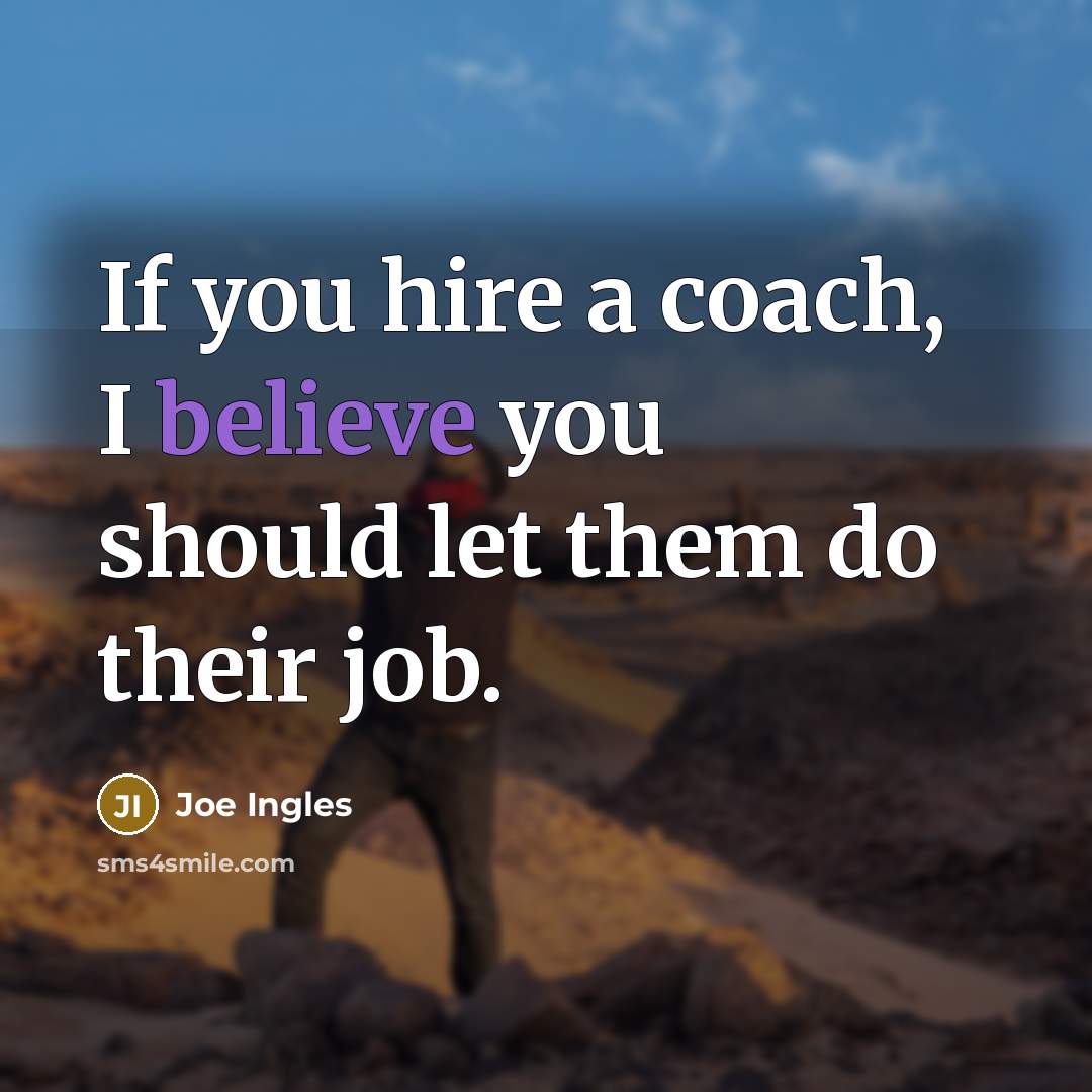 “If you hire a coach, I believe you should let…” quote by Joe Ingles