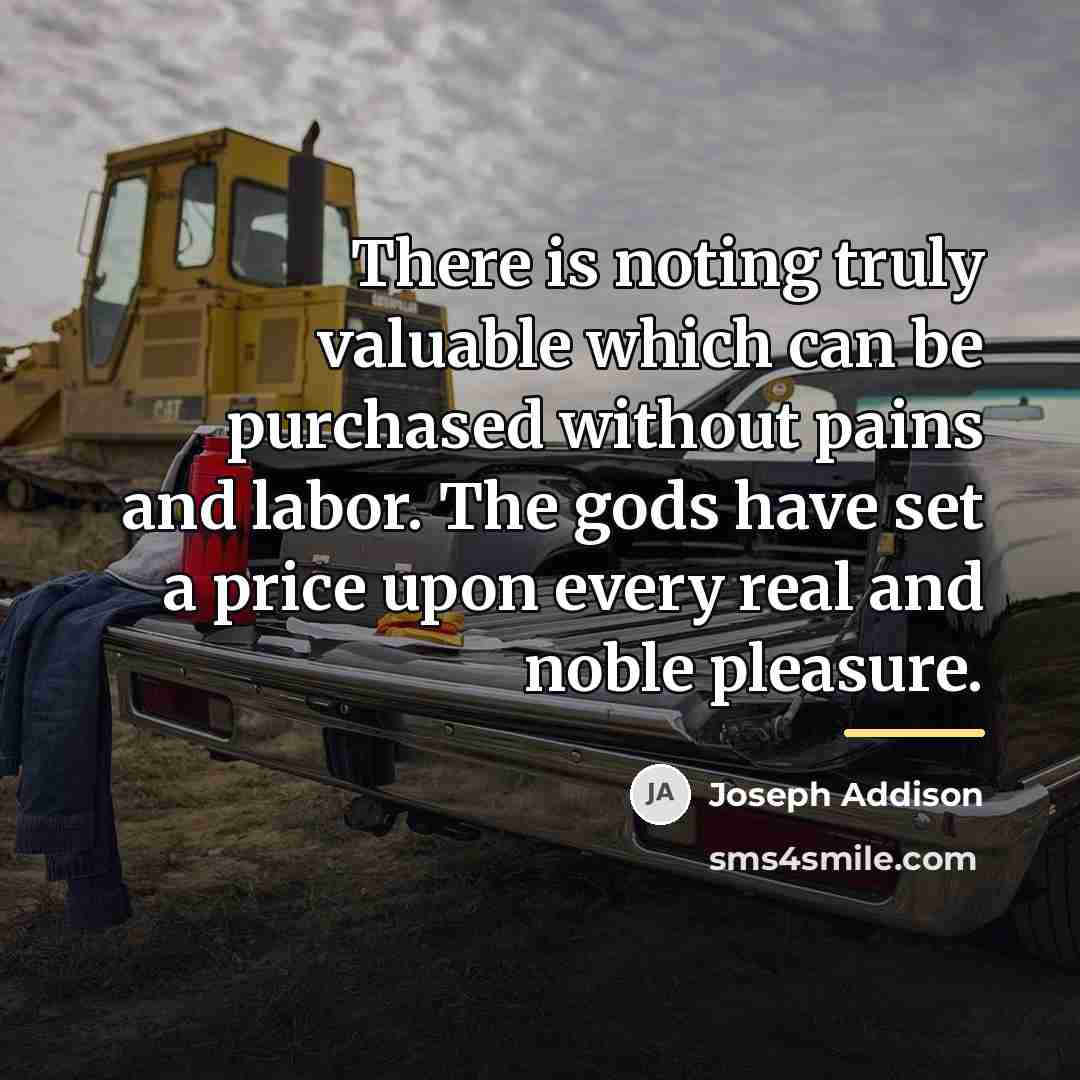 “There is noting truly valuable which can be purchased without…” quote by Joseph Addison