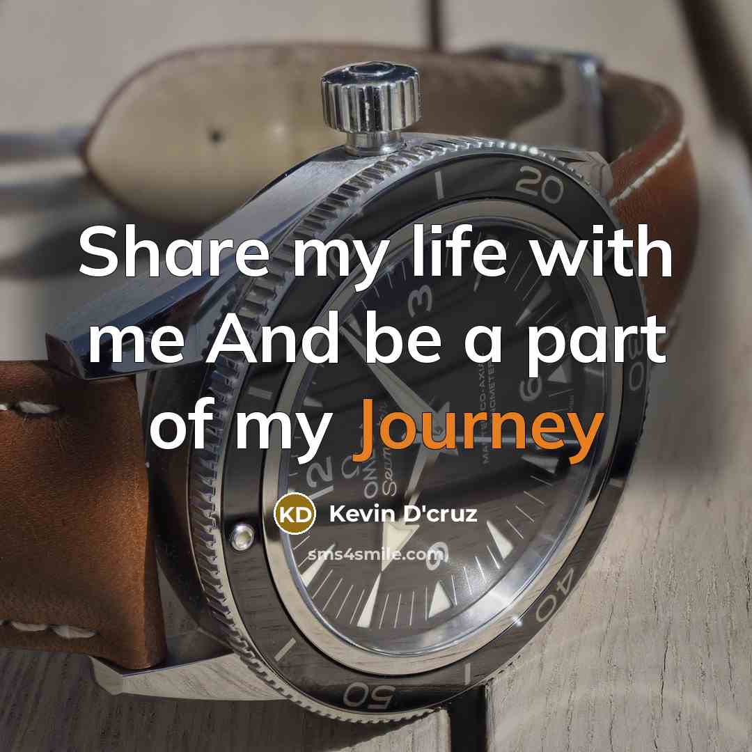 “Share my life with me And be a part of…” quote by Kevin D'cruz