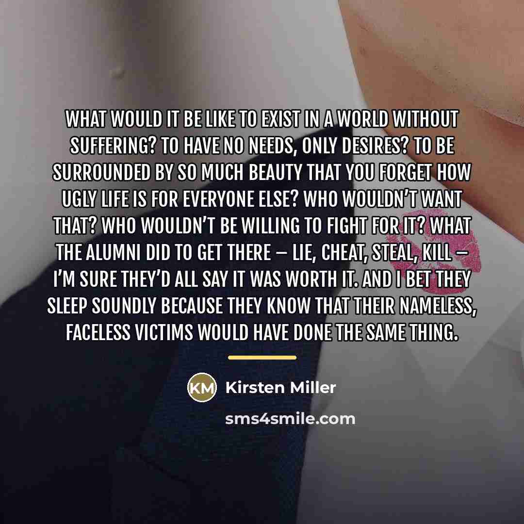 “What would it be like to exist in a world…” quote by Kirsten Miller