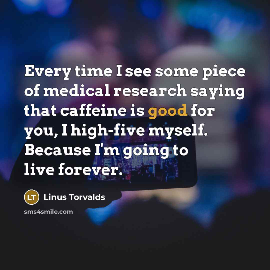 “Every time I see some piece of medical research saying…” quote by Linus Torvalds