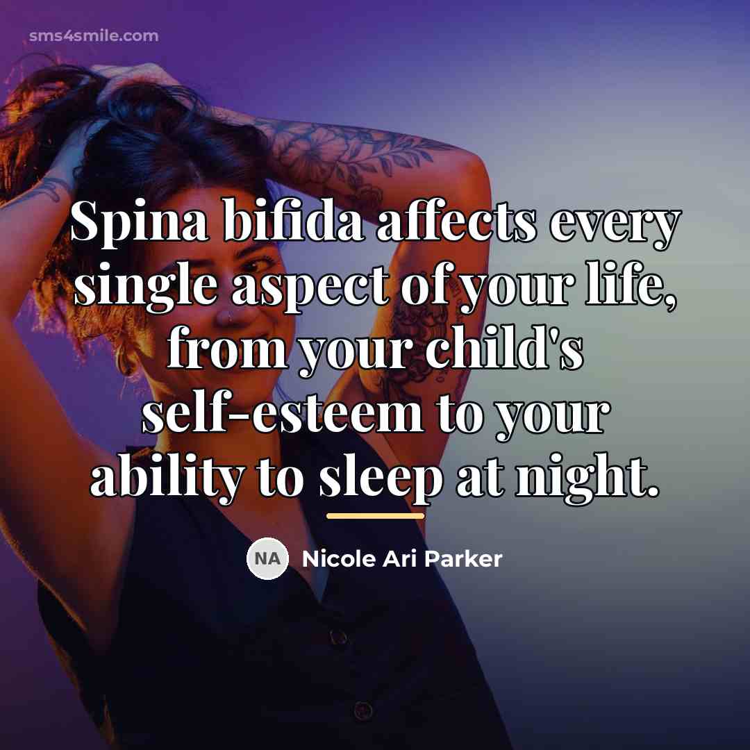 “Spina bifida affects every single aspect of your life, from…” quote by Nicole Ari Parker