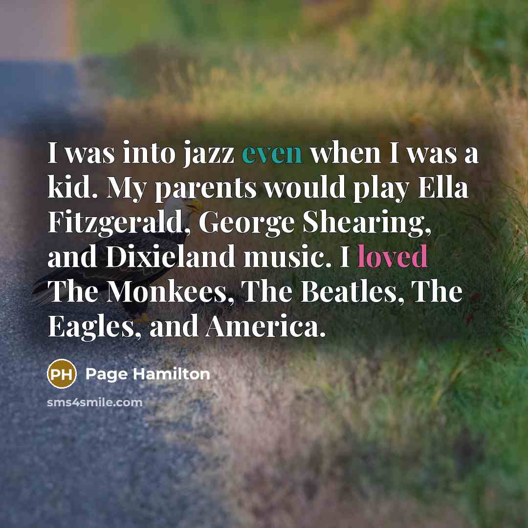 “I was into jazz even when I was a kid.…” quote by Page Hamilton