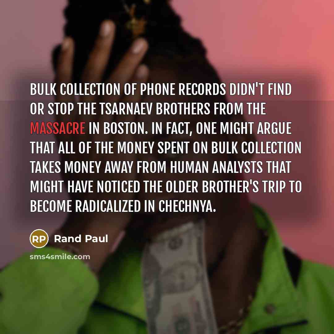 “Bulk collection of phone records didn't find or stop the…” quote by Rand Paul