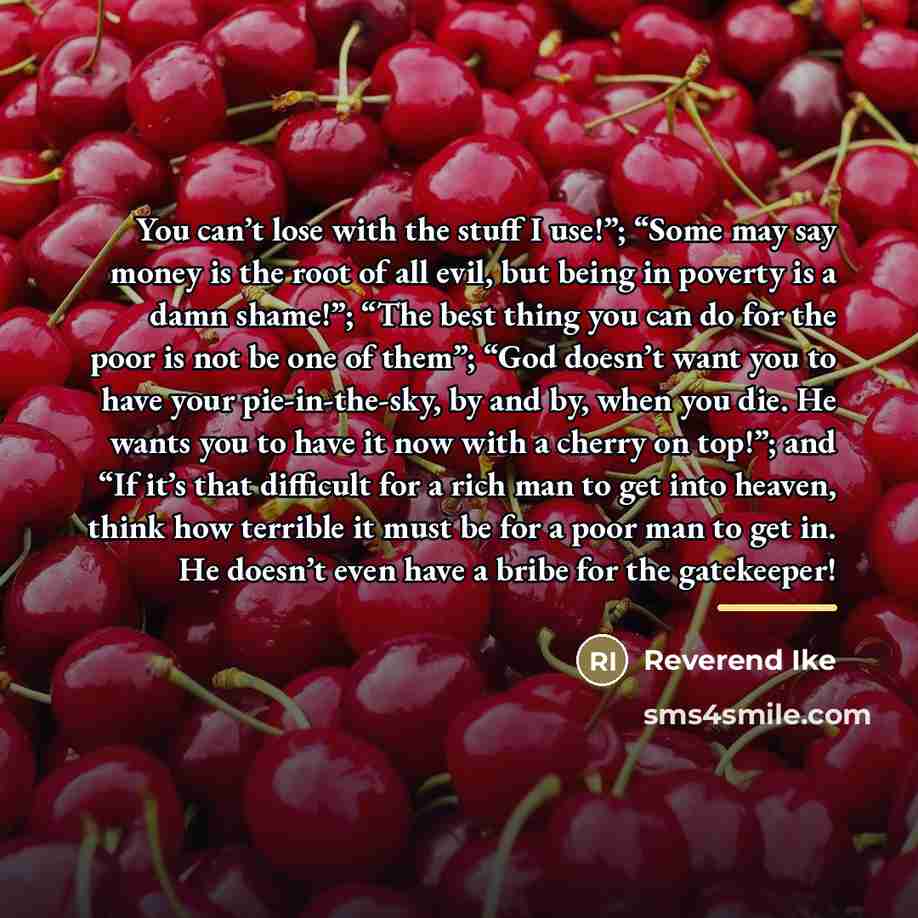 “You can’t lose with the stuff I use!”; “Some may…” quote by Reverend Ike
