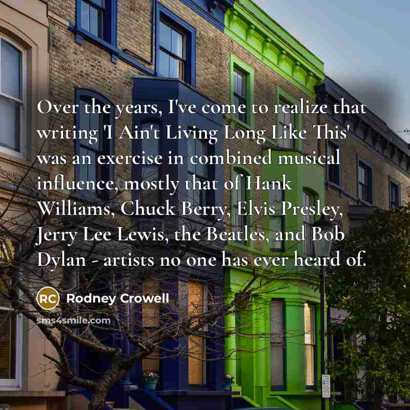 “Over the years, I've come to realize that writing 'I…” quote by Rodney Crowell