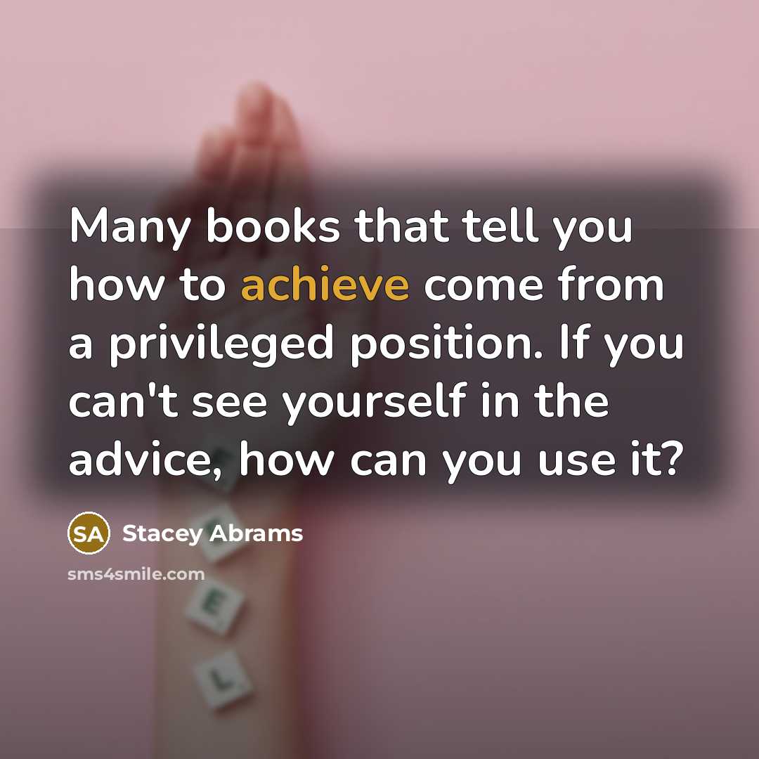 “Many books that tell you how to achieve come from…” quote by Stacey Abrams