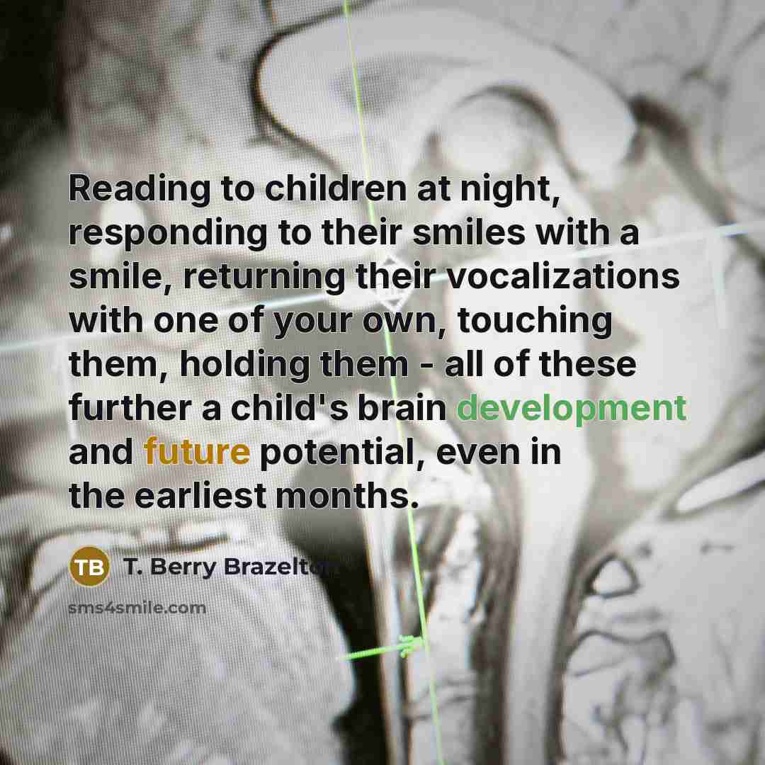 “Reading to children at night, responding to their smiles with…” quote by T. Berry Brazelton