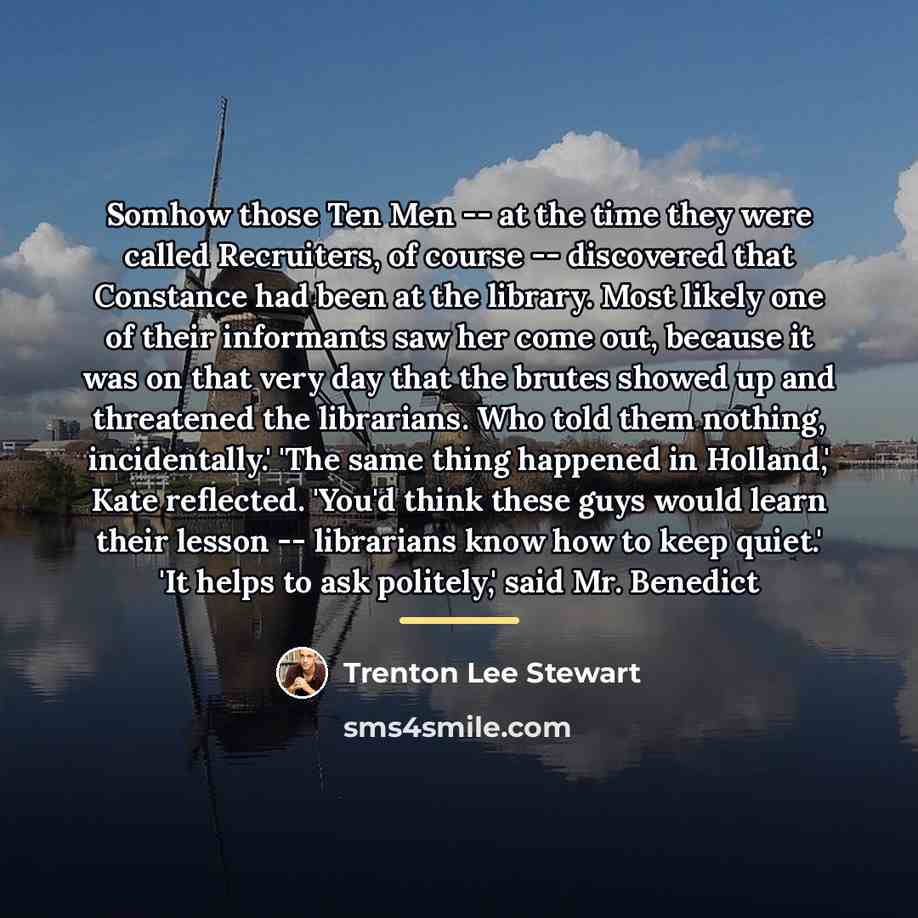 “Somhow those Ten Men -- at the time they were…” quote by Trenton Lee Stewart