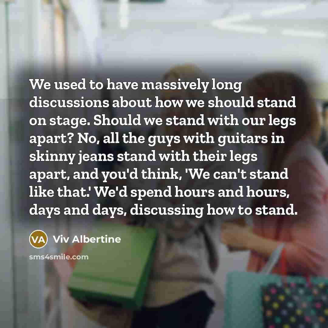 “We used to have massively long discussions about how we…” quote by Viv Albertine