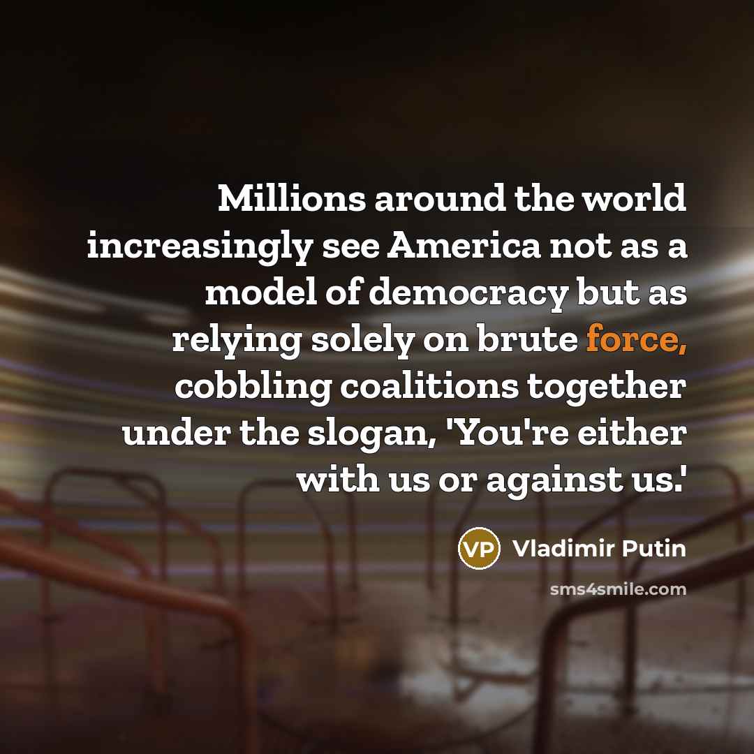 “Millions around the world increasingly see America not as a…” quote by Vladimir Putin