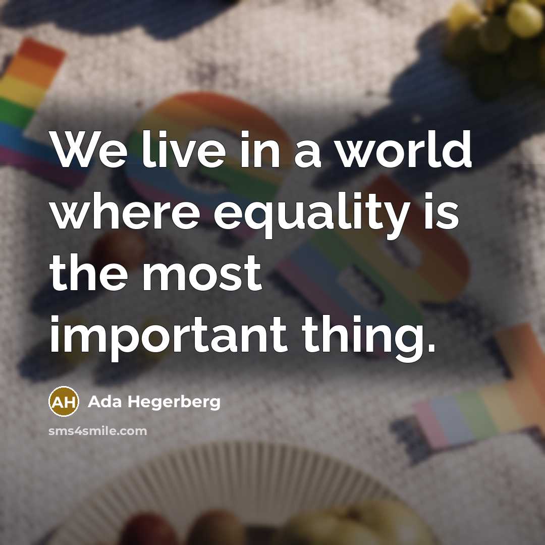 “We live in a world where equality is the most…” quote by Ada Hegerberg