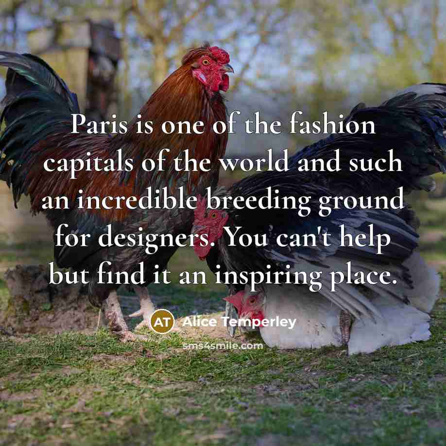 “Paris is one of the fashion capitals of the world…” quote by Alice Temperley