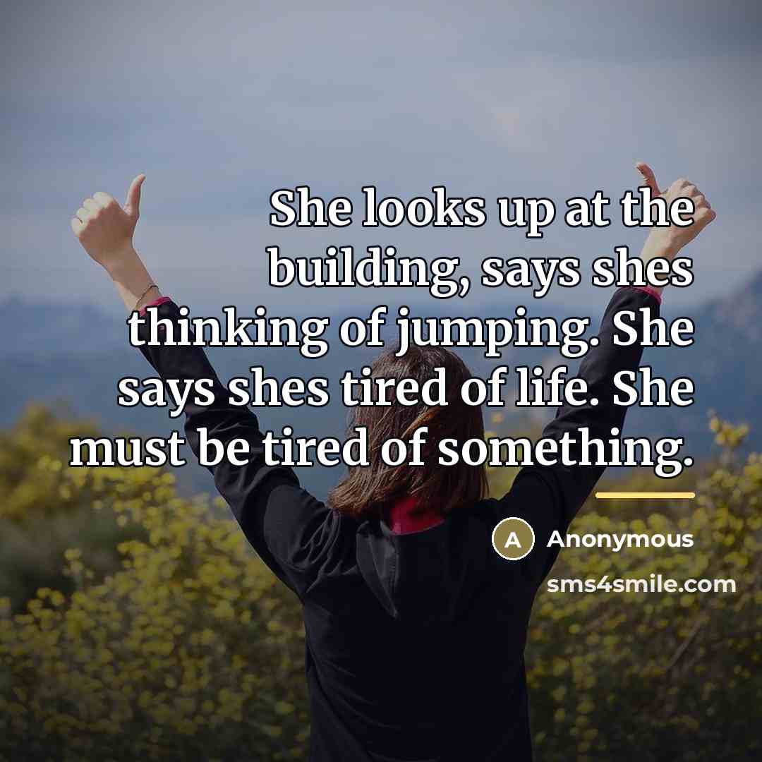 “She looks up at the building, says shes thinking of…” quote by Anonymous