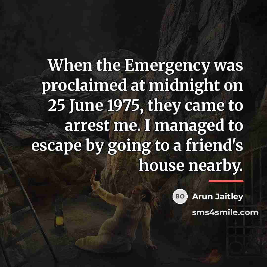 “When the Emergency was proclaimed at midnight on 25 June…” quote by Arun Jaitley