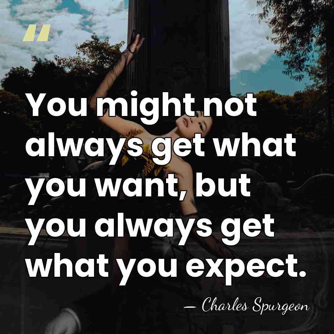 You might not always get what you want, but you always get&hellip; - Charles Spurgeon