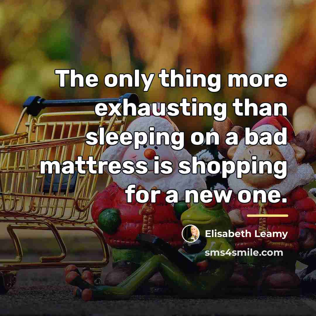 “The only thing more exhausting than sleeping on a bad…” quote by Elisabeth Leamy