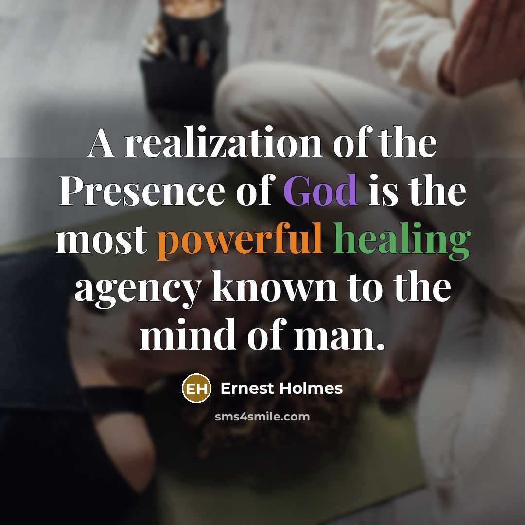 “A realization of the Presence of God is the most…” quote by Ernest Holmes