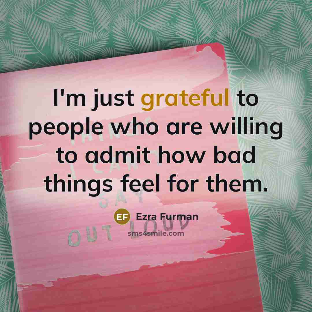 “I'm just grateful to people who are willing to admit…” quote by Ezra Furman