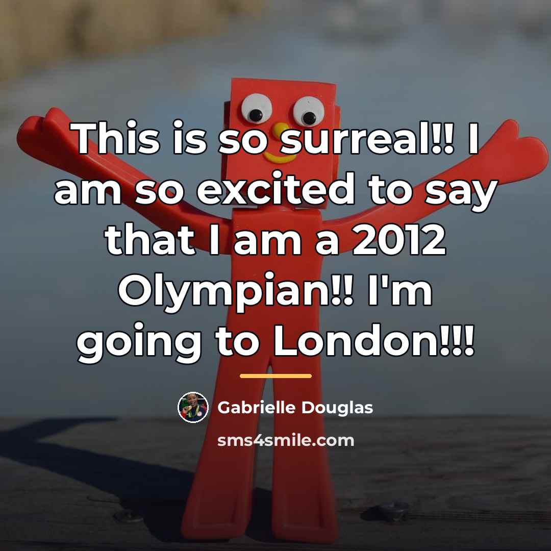 “This is so surreal!! I am so excited to say…” quote by Gabrielle Douglas
