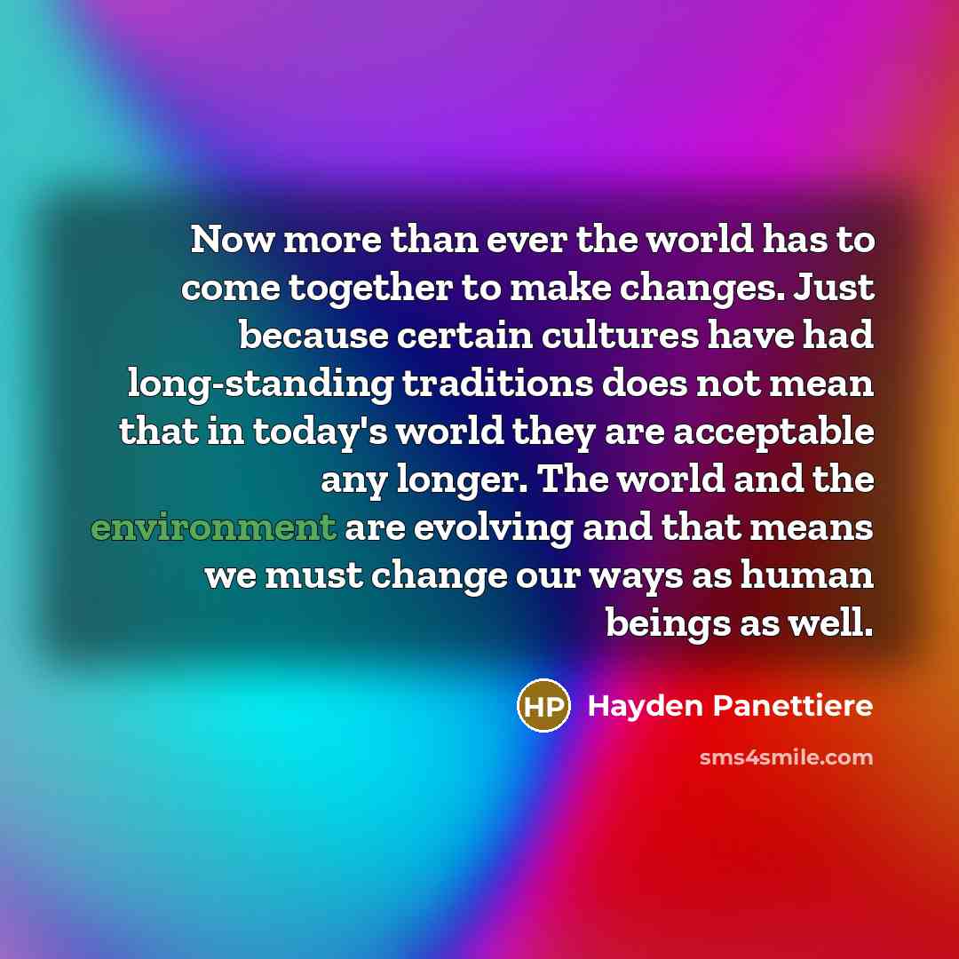 “Now more than ever the world has to come together…” quote by Hayden Panettiere