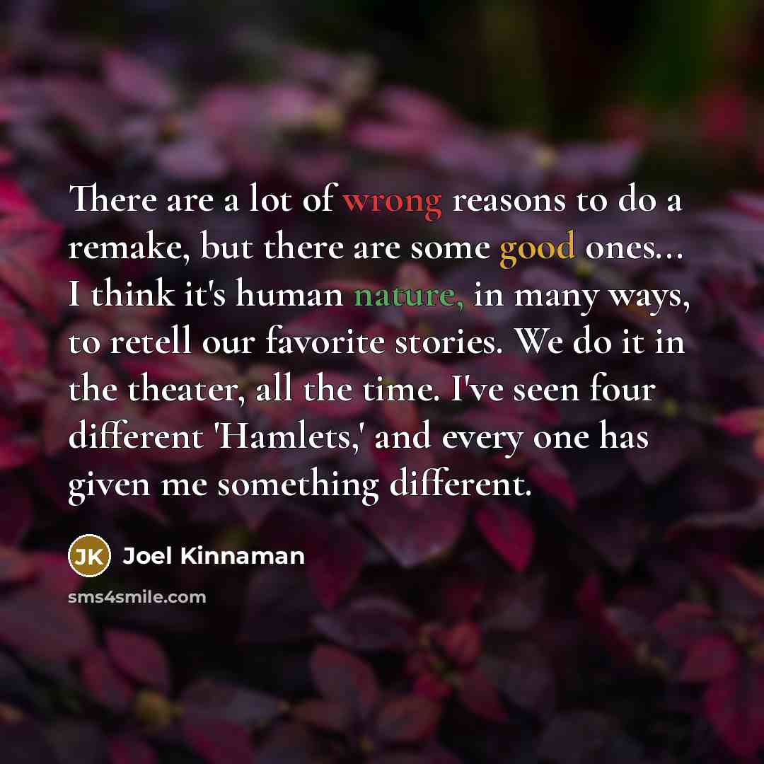 “There are a lot of wrong reasons to do a…” quote by Joel Kinnaman