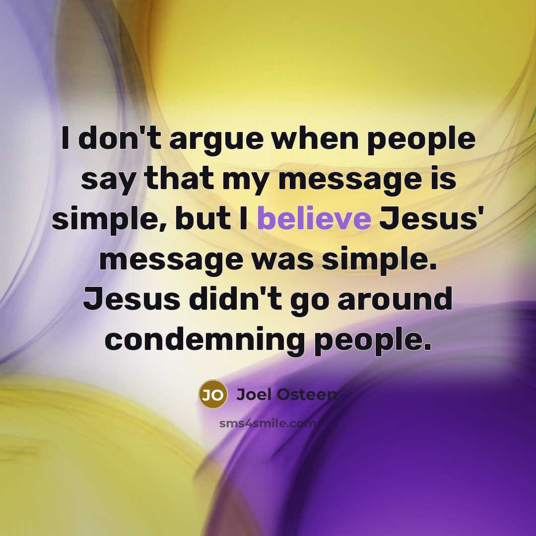 “I don't argue when people say that my message is…” quote by Joel Osteen
