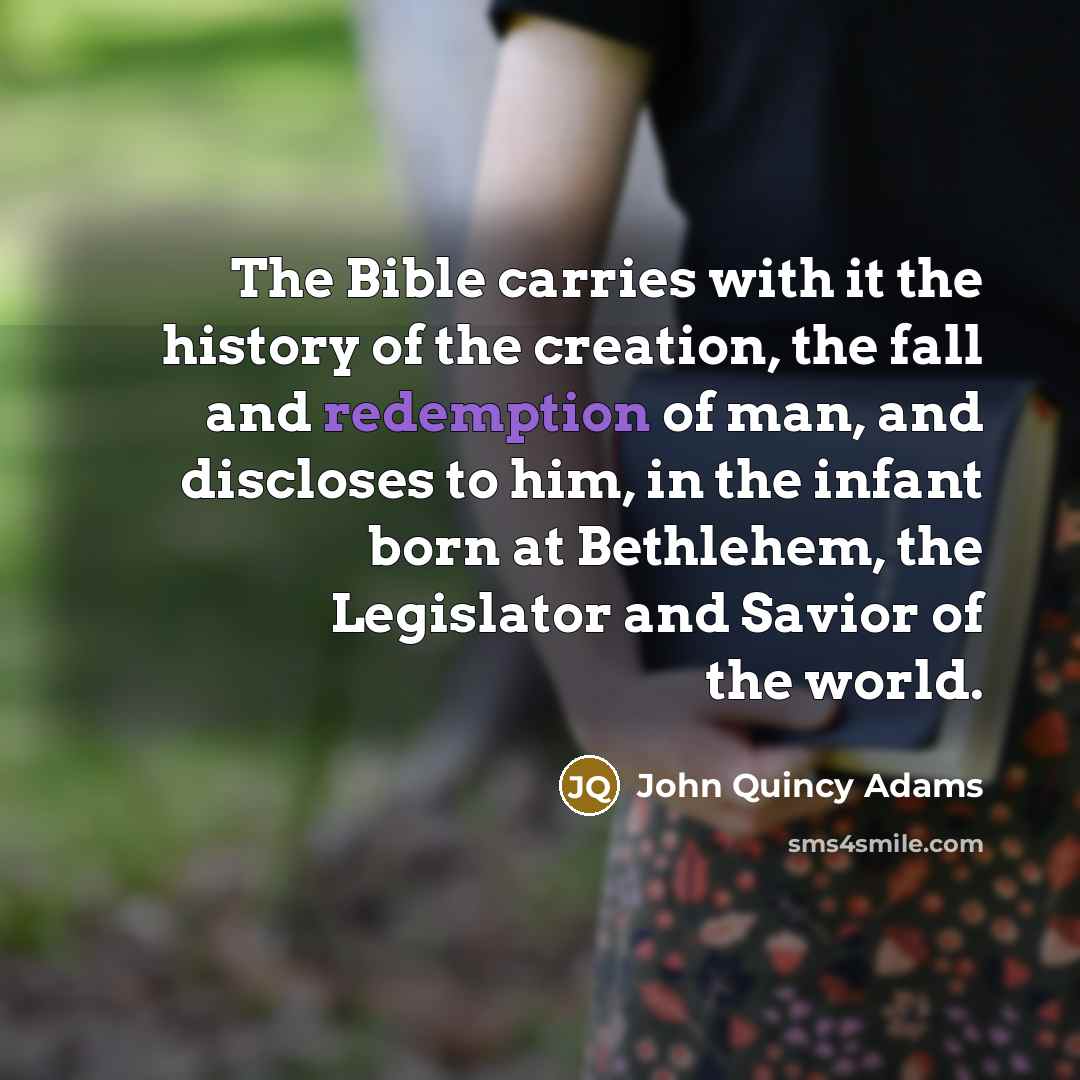 “The Bible carries with it the history of the creation,…” quote by John Quincy Adams