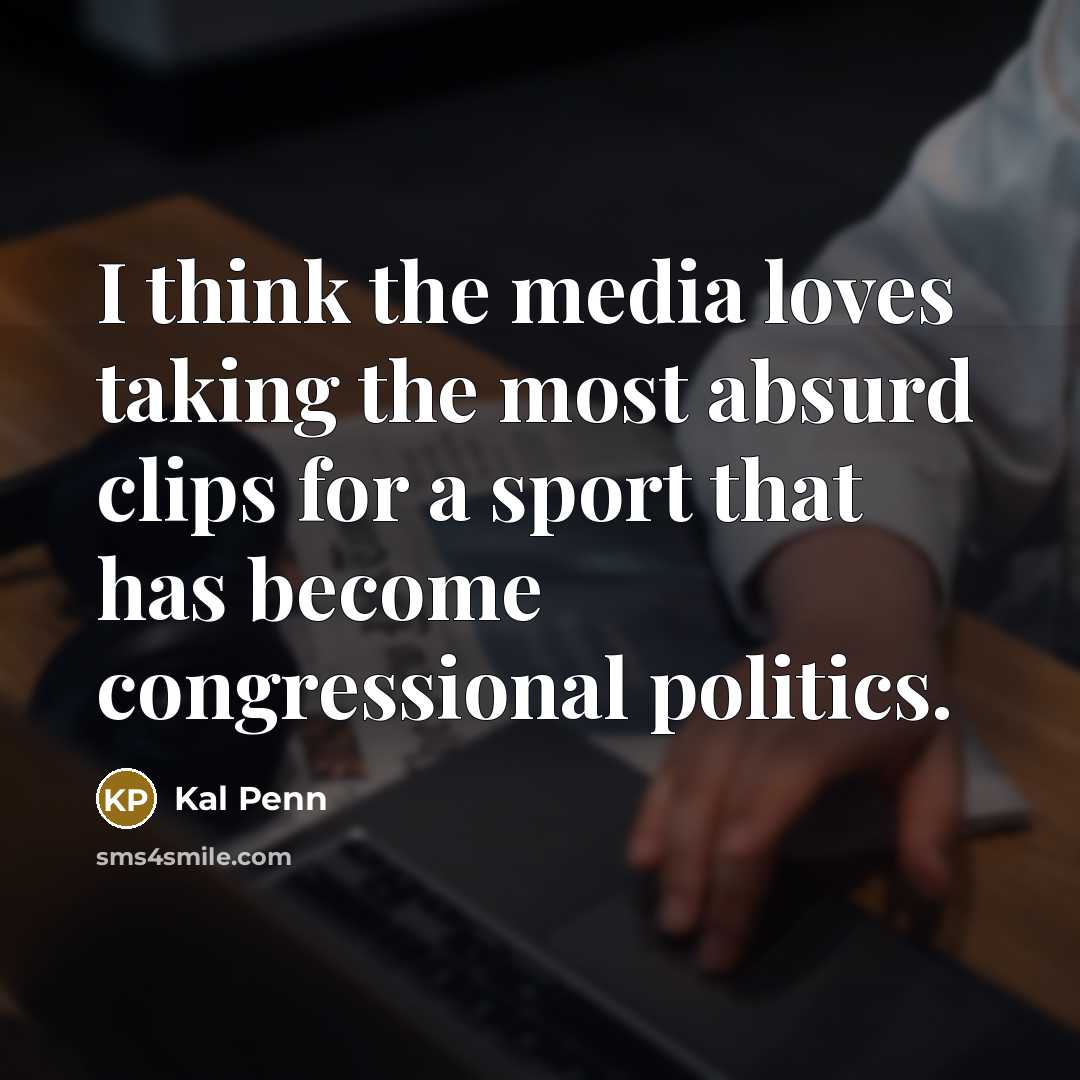 “I think the media loves taking the most absurd clips…” quote by Kal Penn