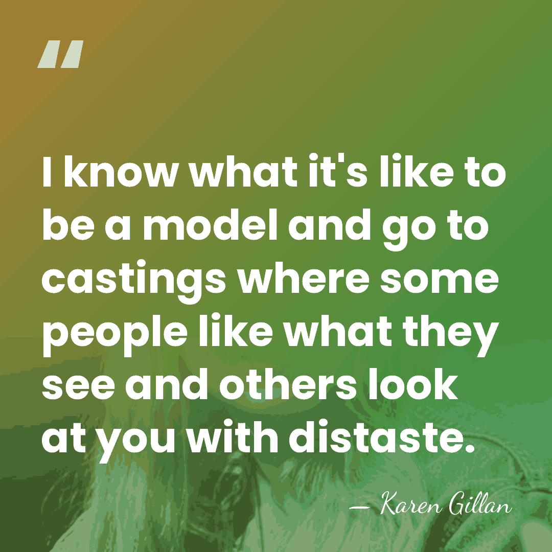 I know what it's like to be a model and go to&hellip; - Karen Gillan