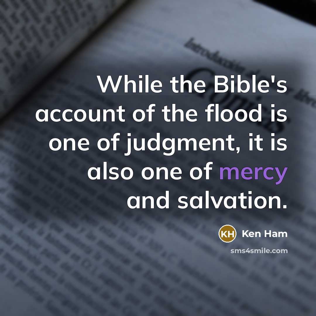 “While the Bible's account of the flood is one of…” quote by Ken Ham