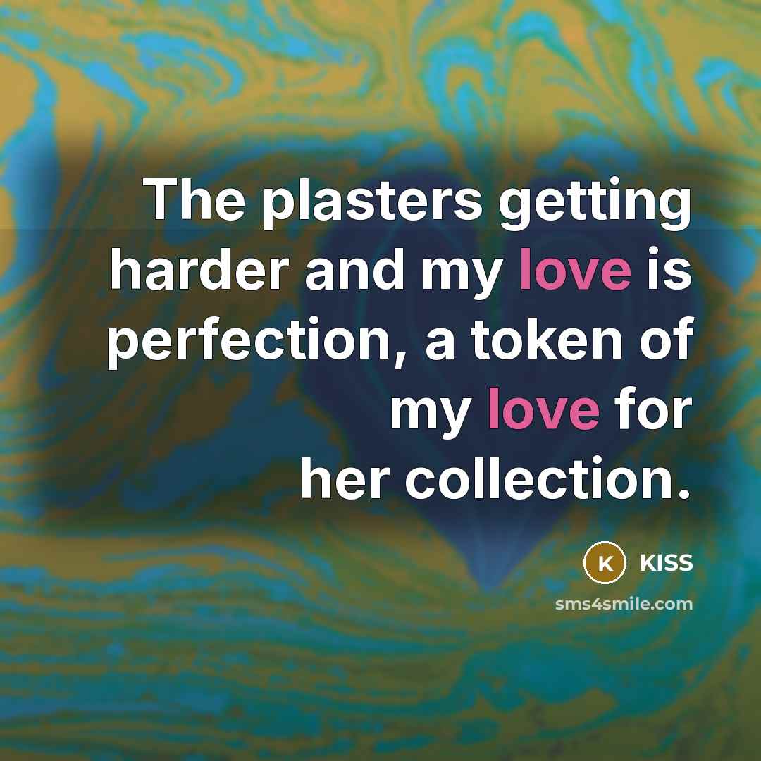 “The plasters getting harder and my love is perfection, a…” quote by KISS